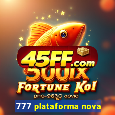 777 plataforma nova